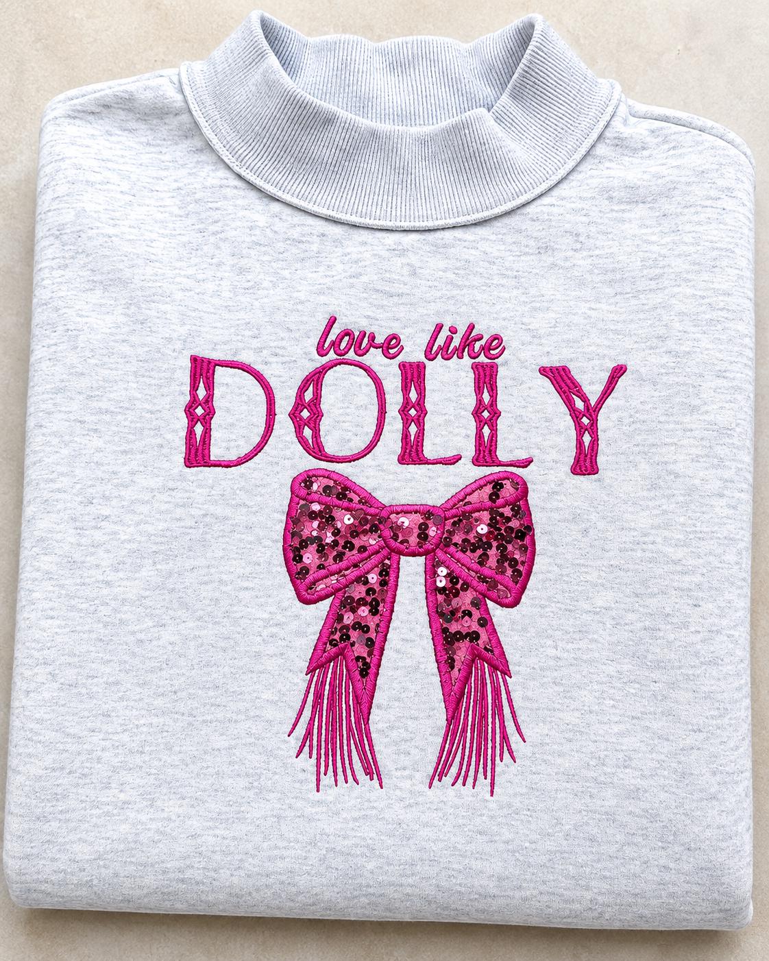 Love Like Dolly Sweatshirt