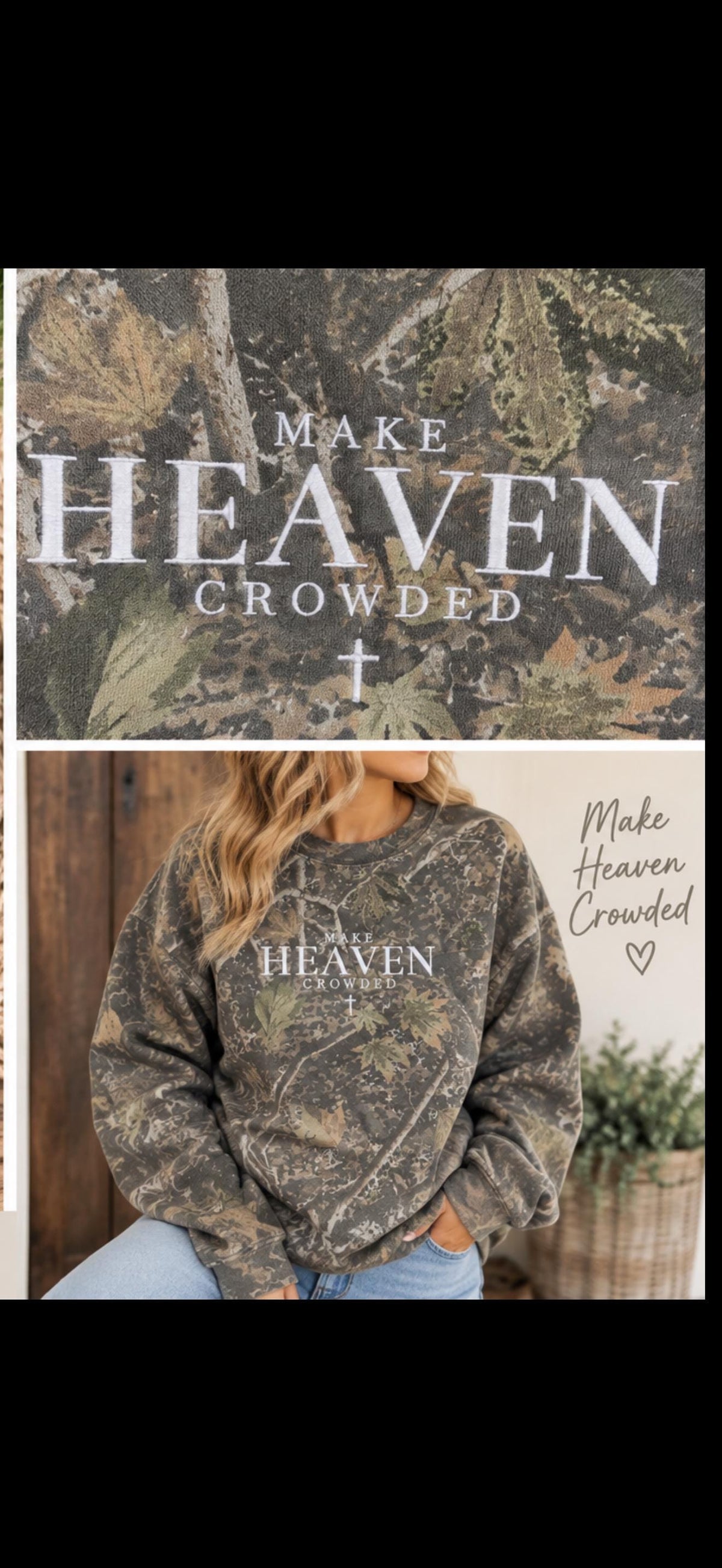 Make Heaven Crowded Camo Sweatshirt