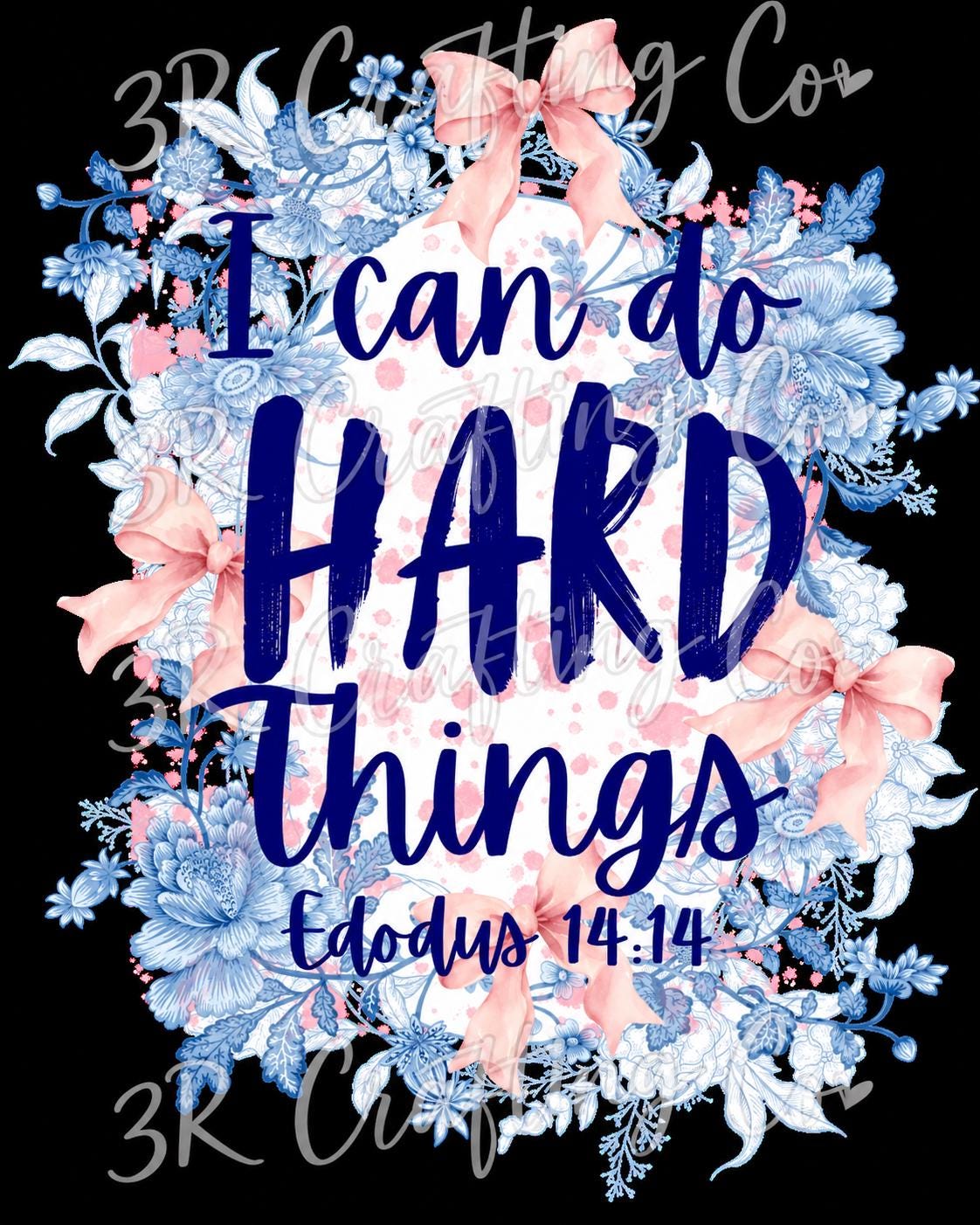 I Can Do Hard Things DTF Ready to press